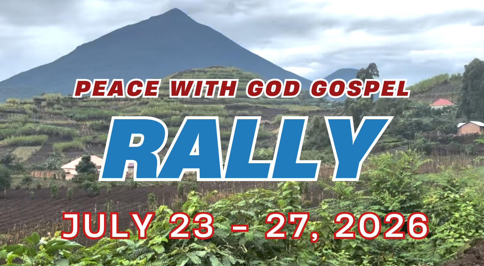 Peace with God Gospel Rally - Kisoro, Uganda Rally 2025